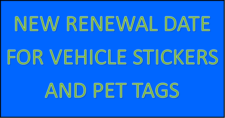 New renewal date for vehicle stickers and pet tags